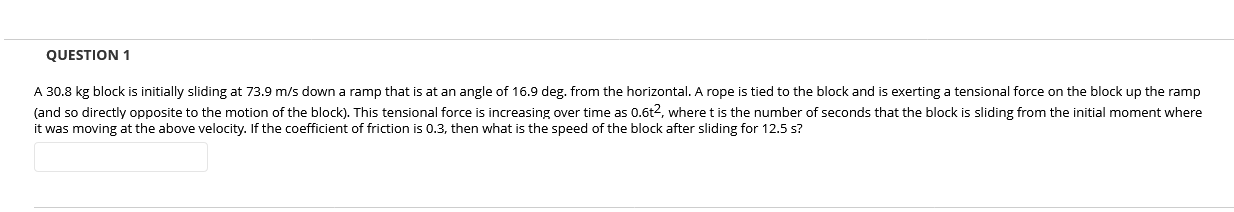 Solved QUESTION 1 A 30.8 kg block is initially sliding at | Chegg.com