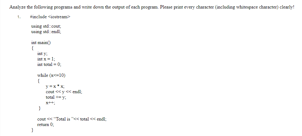 Solved Analyze the following programs and write down the | Chegg.com