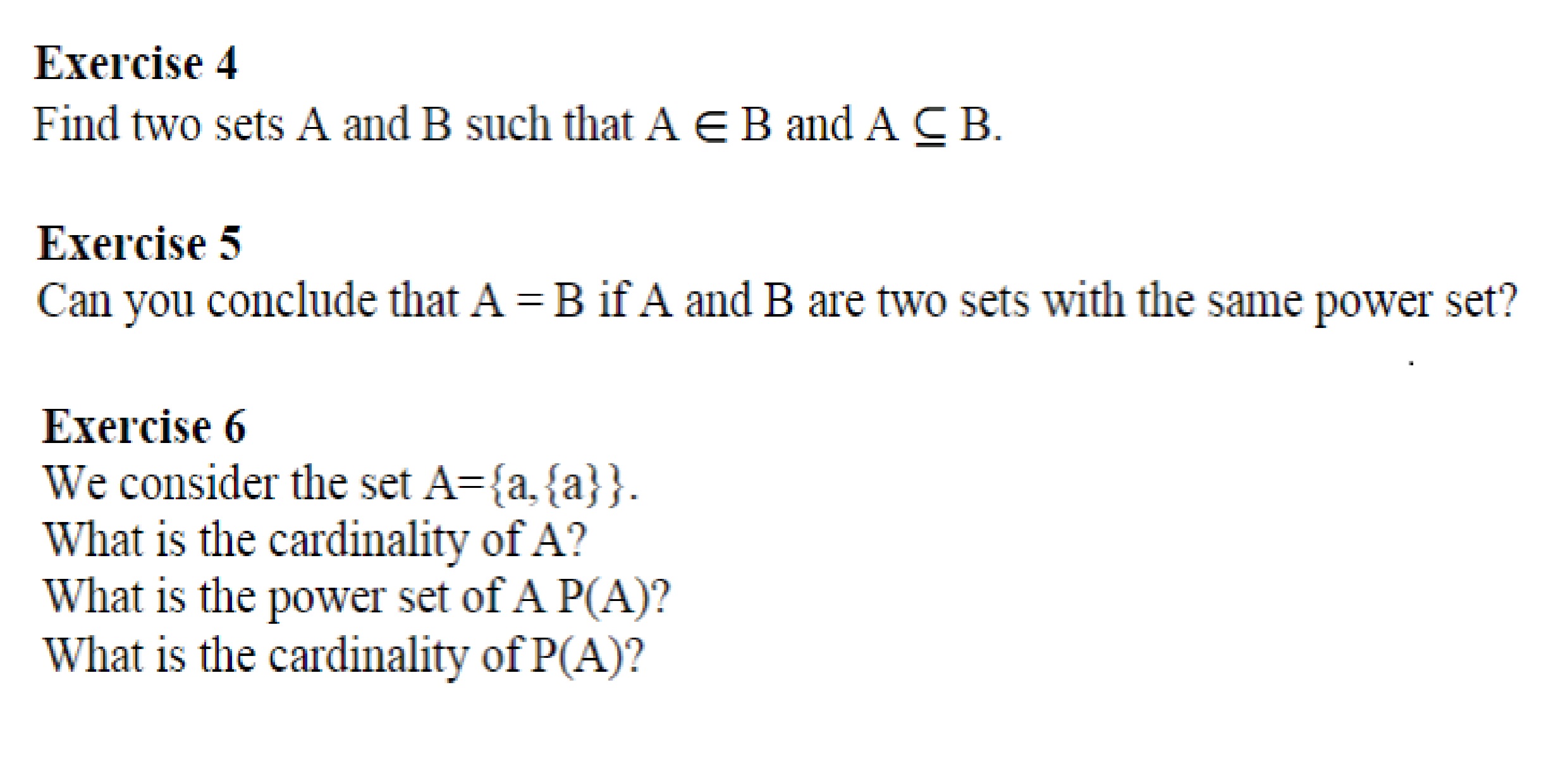 Solved Exercise 4Find two sets A and B ﻿such that AinB and | Chegg.com
