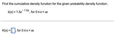 Solved Find the cumulative density function for the given | Chegg.com