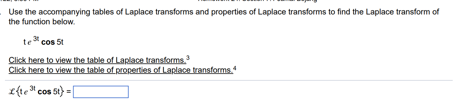 Solved Use the accompanying tables of Laplace transforms and | Chegg.com