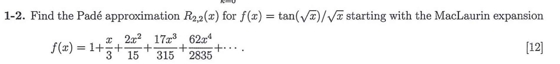 Solved 1-2. Find the Padé approximation R2,2(x) for | Chegg.com