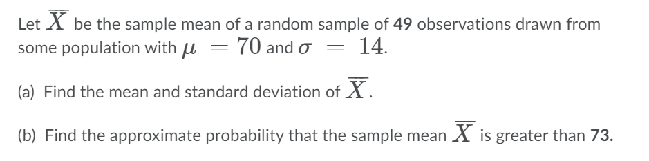 Solved Let X be the sample mean of a random sample of 49 | Chegg.com