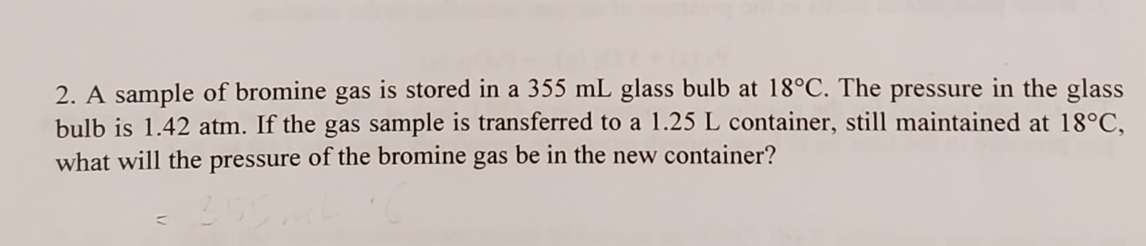 Solved A sample of bromine gas is stored in a 355mL ﻿glass | Chegg.com