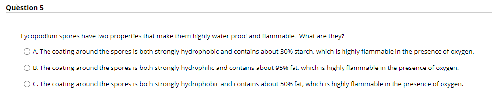 Solved Lycopodium spores have two properties that make them | Chegg.com