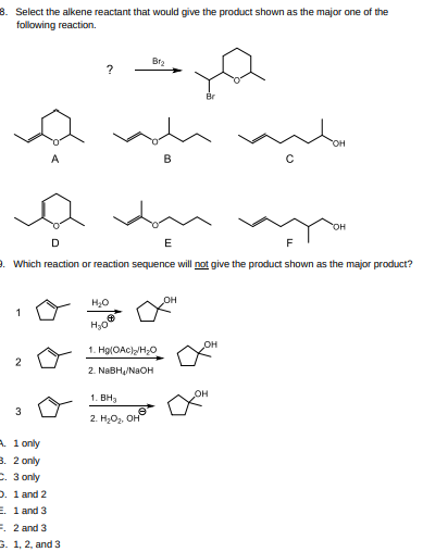 Solved 8. Select the alkene reactant that would give the | Chegg.com