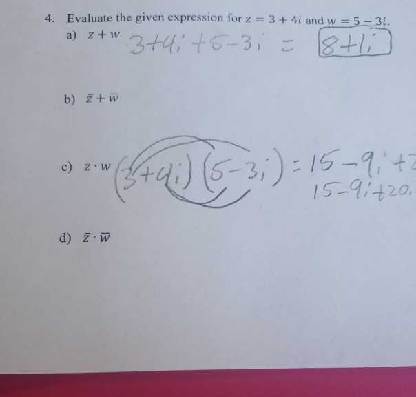 Solved 4 Evaluate The Given Expression For Z 3 4i An Chegg Com