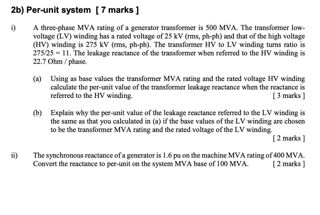 Solved 2b) Per-unit system [7 marks ] i) A three-phase MVA | Chegg.com
