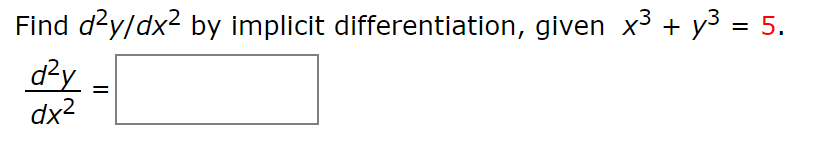 Solved Find D2y/dx2 By Implicit Differentiation, Given X3