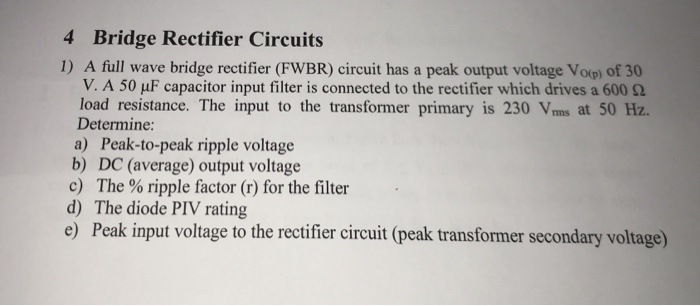 Solved 4 Bridge Rectifier Circuits 1) A full wave bridge | Chegg.com