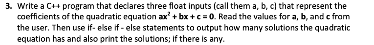 Solved 3. Write a C++ program that declares three float | Chegg.com