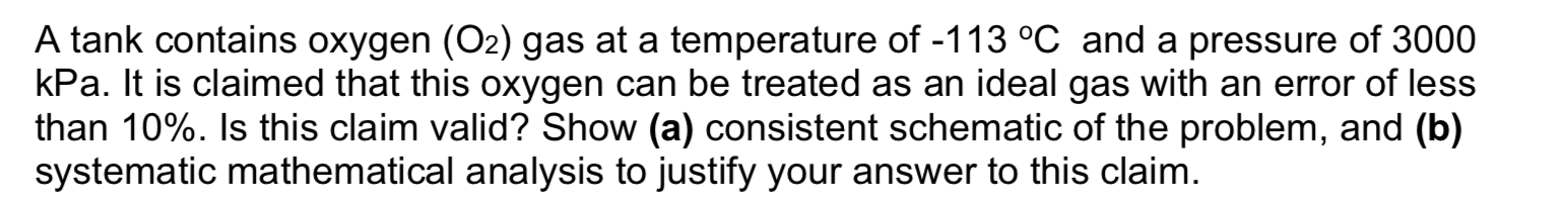 O2 Tank Equation Solved A tank contains oxygen (O2) gas at a temperature of | Chegg.com