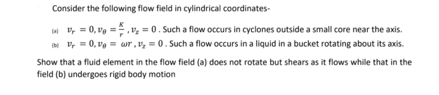 Solved Consider the following flow field in cylindrical | Chegg.com