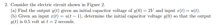 Solved 2. Consider the electric circuit shown in Figure 2. | Chegg.com