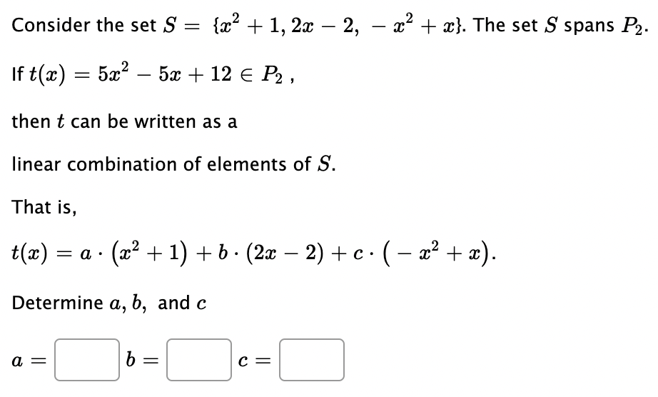 Solved Consider the set S={x2+1,2x−2,−x2+x}. The set S spans | Chegg.com
