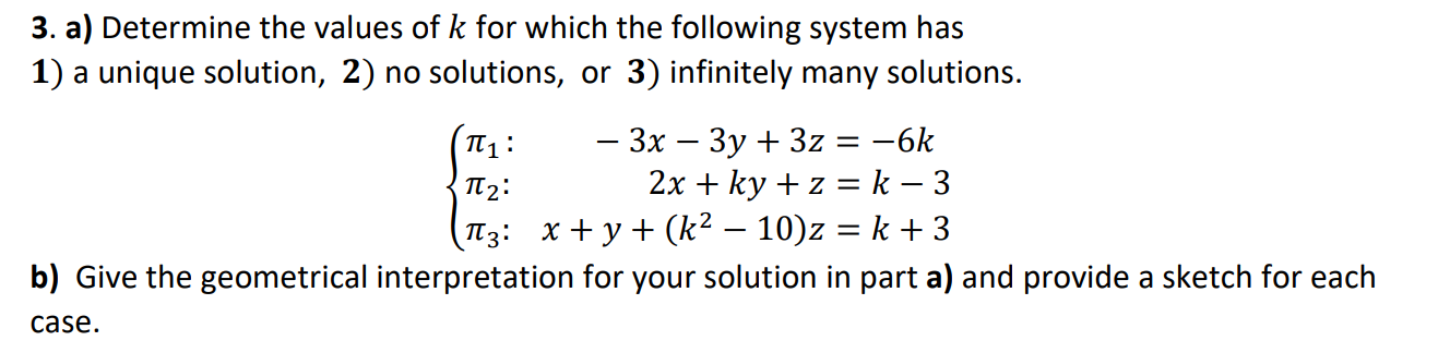 Solved a) ﻿Determine the values of k ﻿for which the | Chegg.com