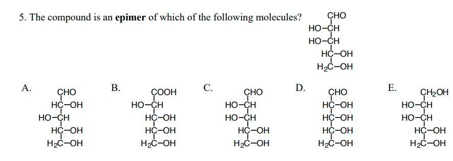 Solved 5. The compound is an epimer of which of the | Chegg.com