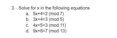 Solved 3. Solve for x in the following equations a. 5x+4=2 | Chegg.com