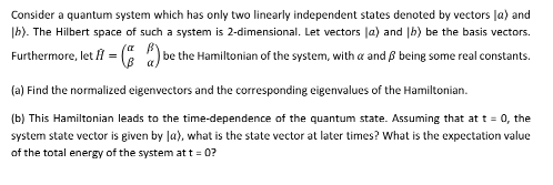 Solved Consider a quantum system which has only two linearly | Chegg.com