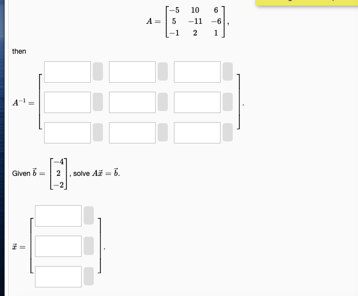 Solved A=⎣⎡−55−110−1126−61⎦⎤ Then A−1=[ Given B=⎣⎡−42−2⎦⎤, | Chegg.com