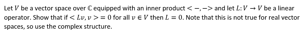 Solved Let V be a vector space over C equipped with an inner | Chegg.com