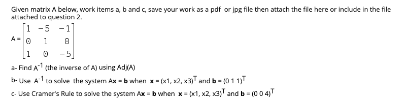 Solved ASO Given matrix A below, work items a, b and c, save | Chegg.com