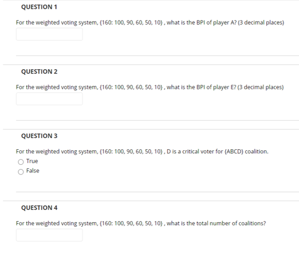 Solved Question 1 For The Weighted Voting System 160 100 Chegg Com