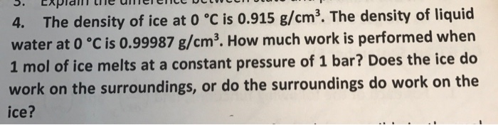 Solved The Density Of Ice At 0 Degree C Is 0 915 G cm 2 The Density Of Liquid Water At 0 