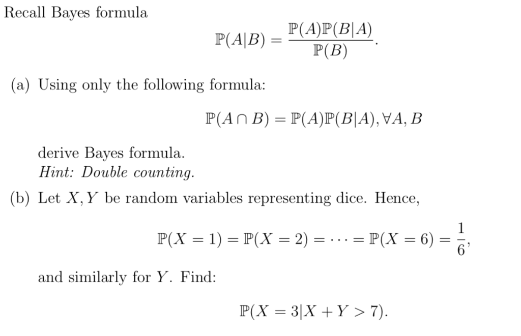 Solved Recall Bayes Formula P(AB)PAP(BA) P(B) A) Using Only | Chegg.com