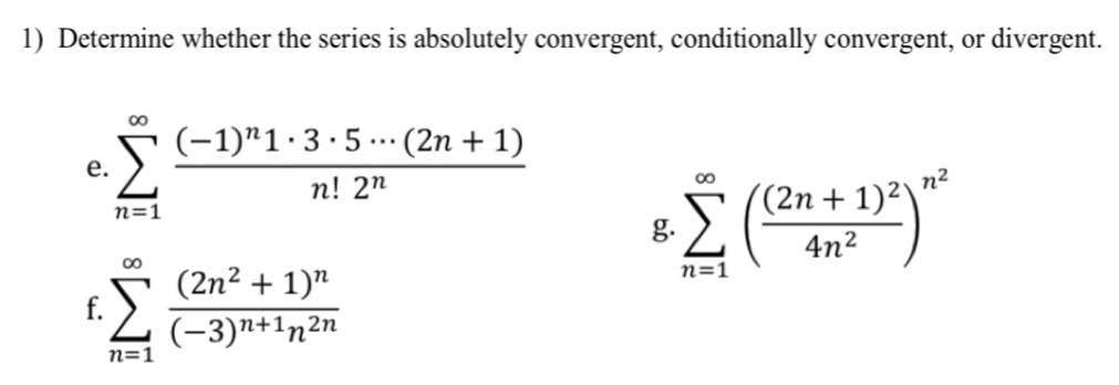 Solved 1) Determine Whether The Series Is Absolutely 