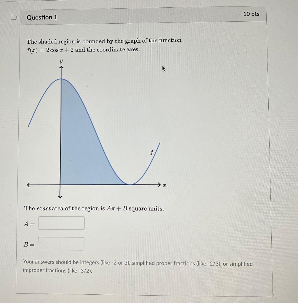 Solved D 10 pts Question 1 The shaded region is bounded by | Chegg.com