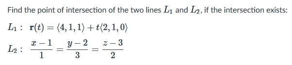 Solved Find the point of intersection of the two lines L and | Chegg.com
