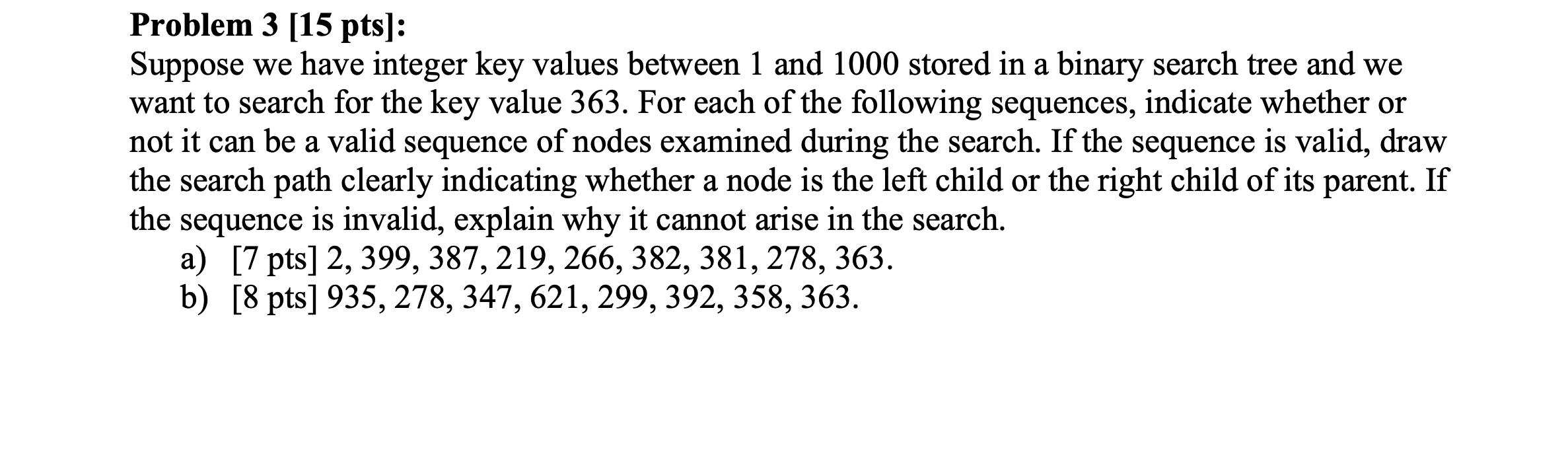 Solved Problem 3 [15 pts]: Suppose we have integer key | Chegg.com