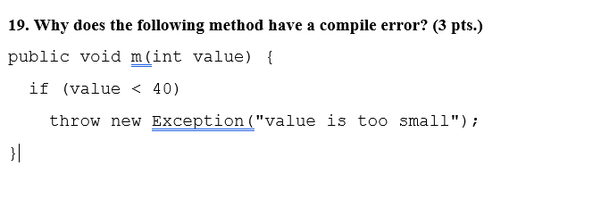 Solved 19. Why does the following method have a compile | Chegg.com