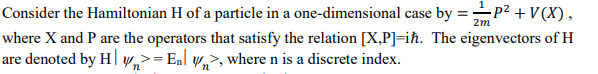Consider the Hamiltonian H of a particle in a | Chegg.com