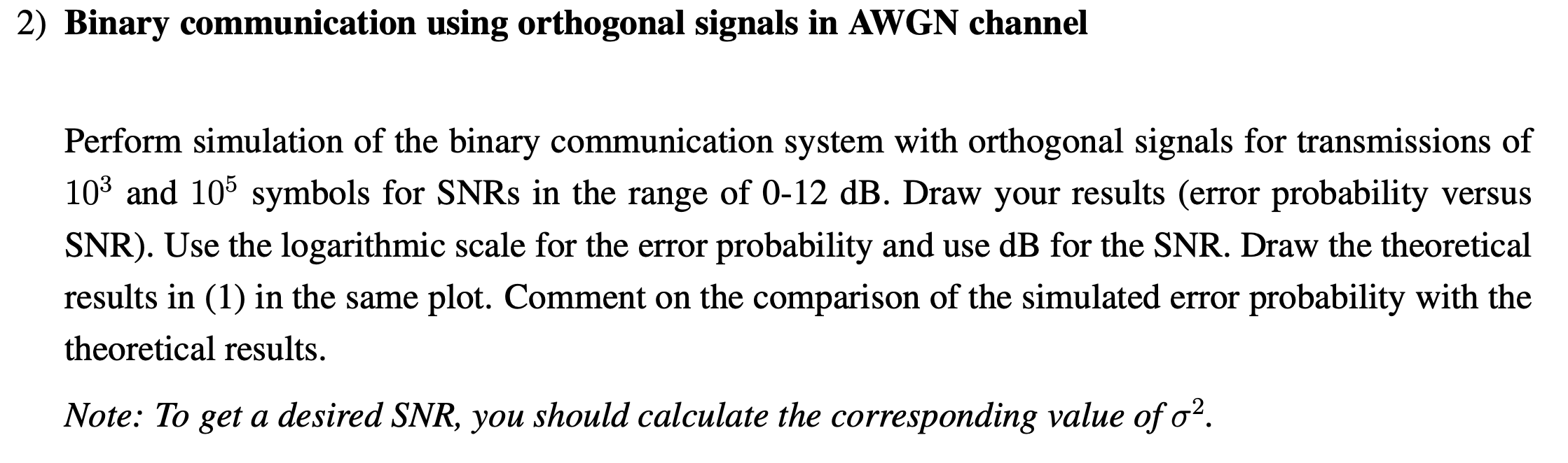 Binary communication using orthogonal signals in AWGN
