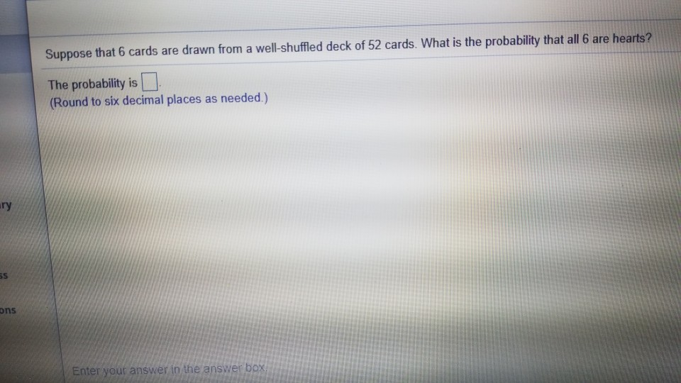 Solved Suppose That 6 Cards Are Drawn From A Well-shuffled | Chegg.com