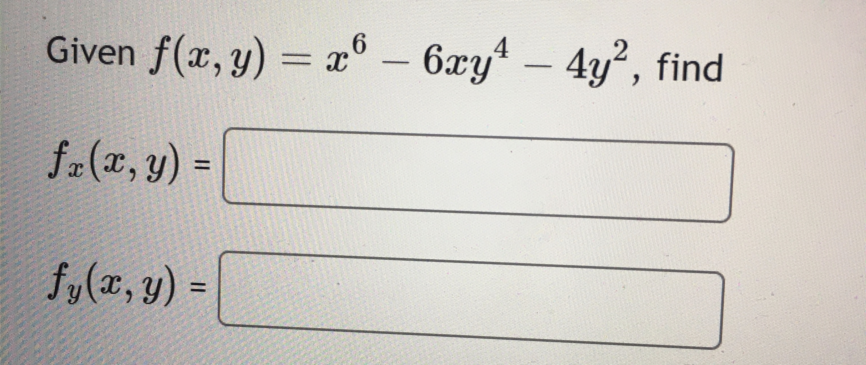 Given \( f(x, y)=x^{6}-6 x y^{4}-4 y^{2} \) \[ \begin{array}{l} f_{x}(x, y)= \\ f_{y}(x, y)= \end{array} \]