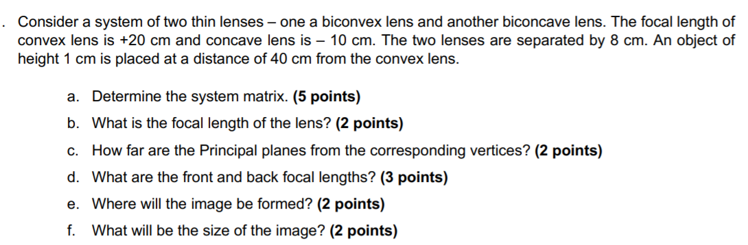 Solved Consider a system of two thin lenses - one a biconvex | Chegg.com