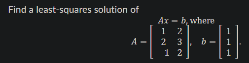 Solved Find A Least-squares Solution | Chegg.com