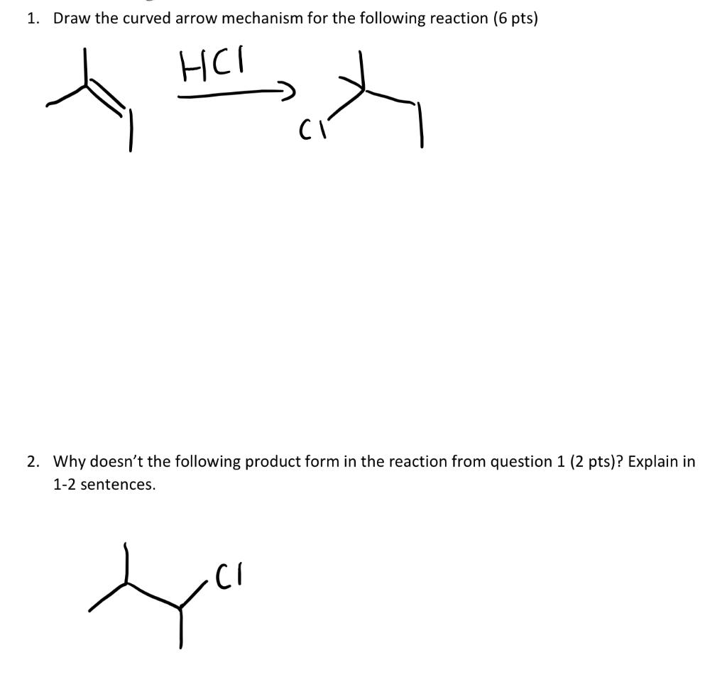 Solved 1. Draw the curved arrow mechanism for the following | Chegg.com