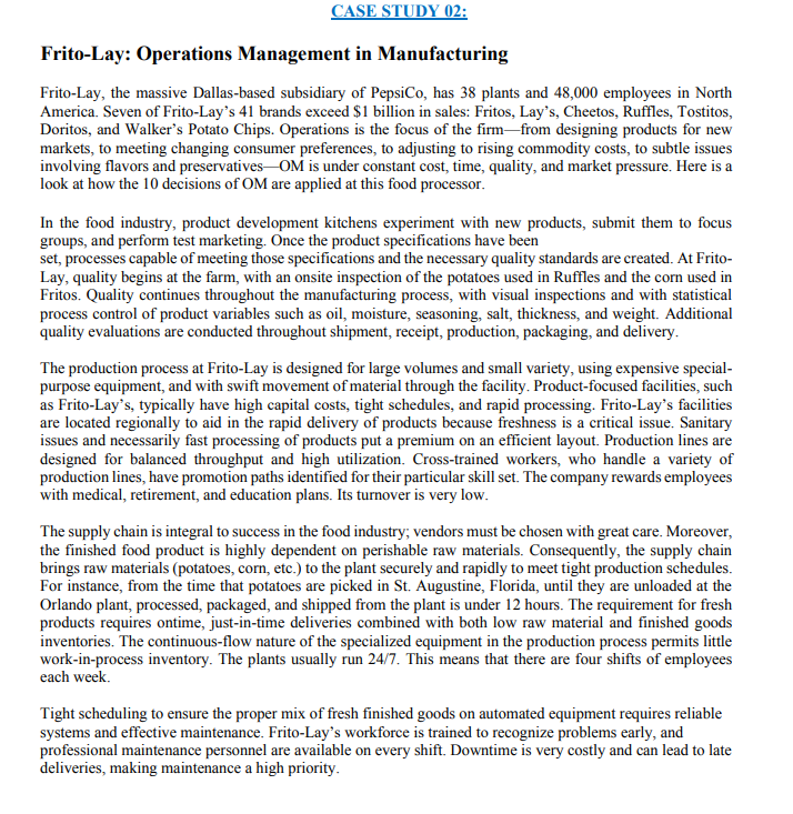 Frito-Lay: Operations Management in Manufacturing
Frito-Lay, the massive Dallas-based subsidiary of Pepsico, has 38 plants an