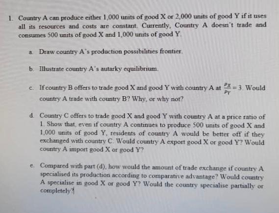 Solved 1 Country A Can Produce Either 1,000 Units Of Good X | Chegg.com