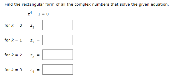 Solved Find the rectangular form of all the complex numbers | Chegg.com