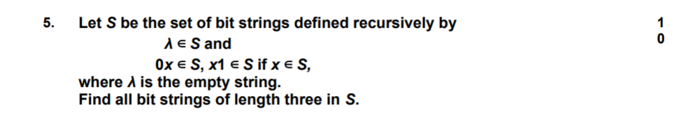 Solved 5. 1 0 Let S be the set of bit strings defined | Chegg.com