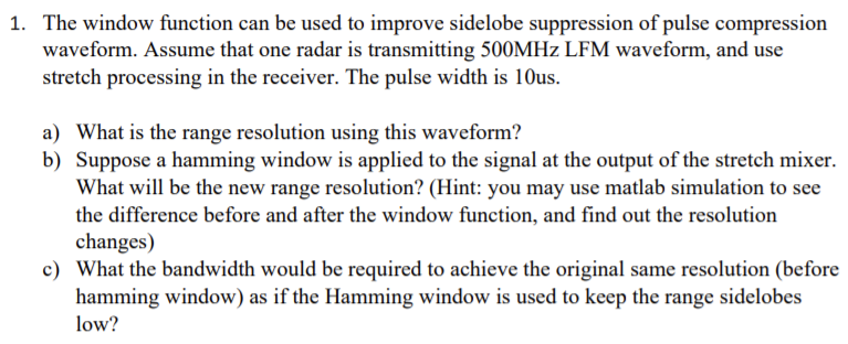 Solved 1. The window function can be used to improve | Chegg.com
