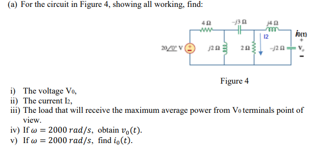 Solved (a) For the circuit in Figure 4, showing all working, | Chegg.com