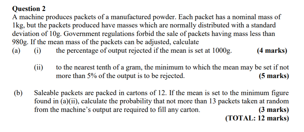 Solved Question 2 A Machine Produces Packets Of A | Chegg.com