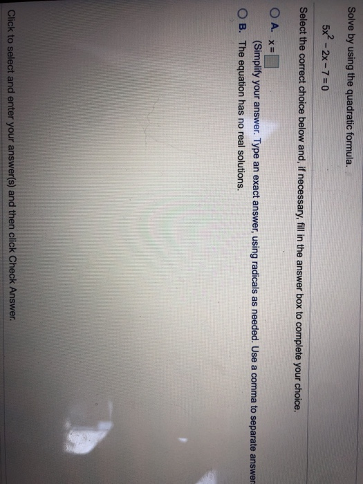 Solved Solve By Using The Quadratic Formula 5x2 2x 0 Select