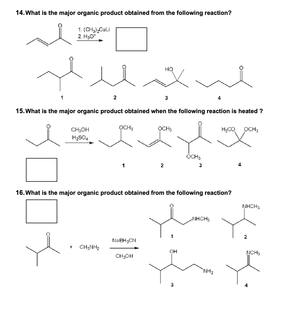 Solved 14. ﻿What is the major organic product obtained from